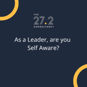 As a Leader, are you Self Aware?